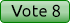 Vote 8
